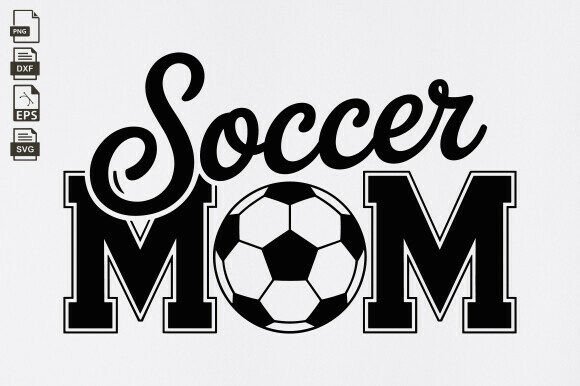 A Soccer Mom SVG for Crafts and Blog Graphics
